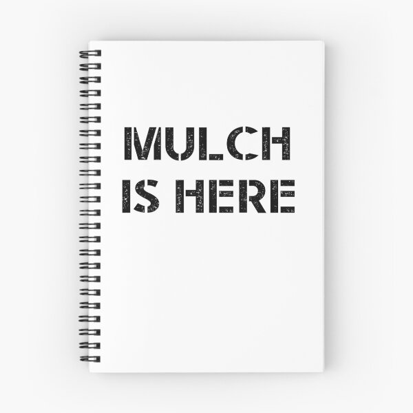 Item preview, MULCH IS HERE designed and sold by TheMattDesigns.