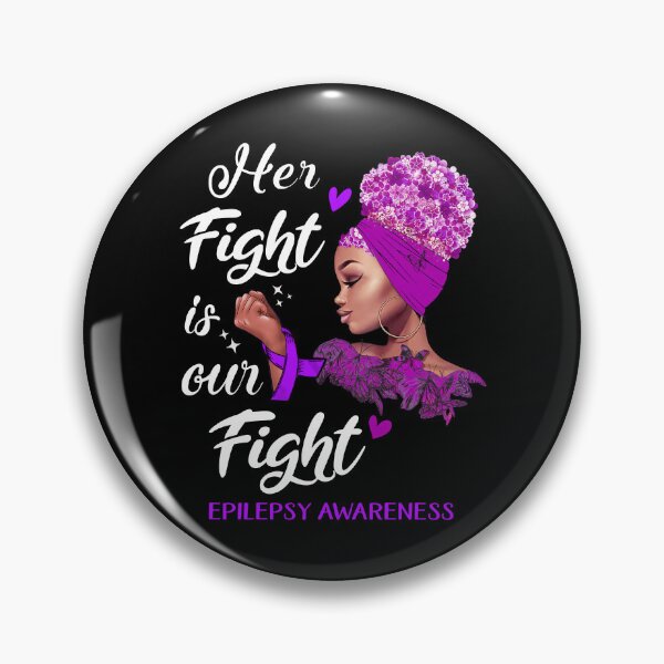 Item preview, Epilepsy Awareness - Her Fight is Our Fight designed and sold by RidnerStore.