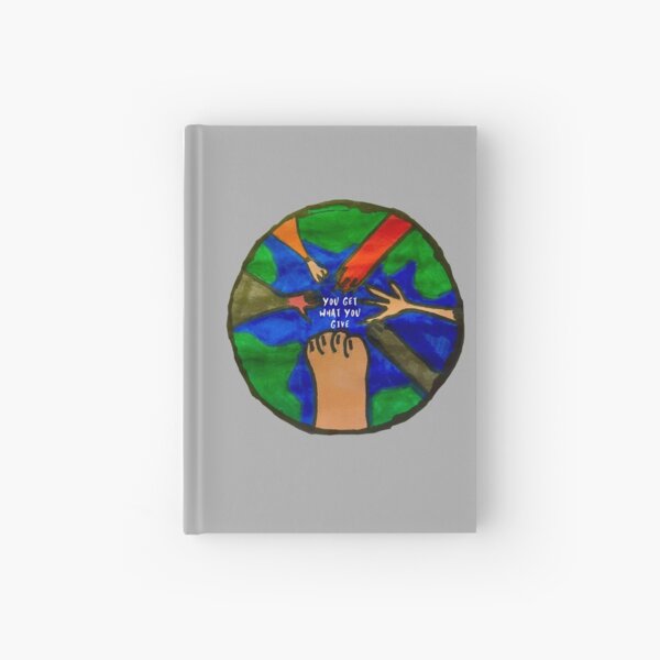 You Get What You Give Hardcover Journal