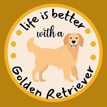 Vorschaubild zum Design Golden Retriever, das Leben ist besser mit einem goldenen von BronikowskiART