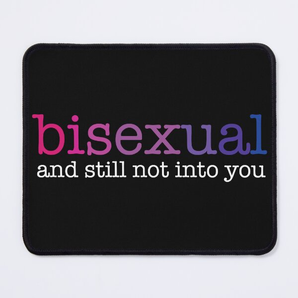 Item preview, Bisexual and Still Not Into You (White Text) designed and sold by TeeliciousTees.