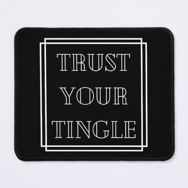 Item preview, Trust Your Tingle in White designed and sold by AmeliaIsabel.