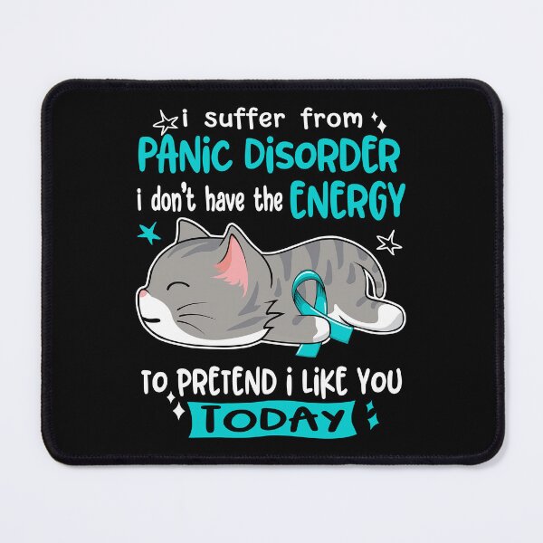 Item preview, Panic Disorder Awareness, I Suffer From Panic Disorder i don't have the ENERGY to Pretend i like you Today designed and sold by Tammyilaria.