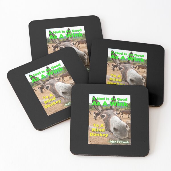 Item preview, Irish Proverb - A Nod Is As Good As A Wink To A Blind Donkey designed and sold by IrishProverbs.