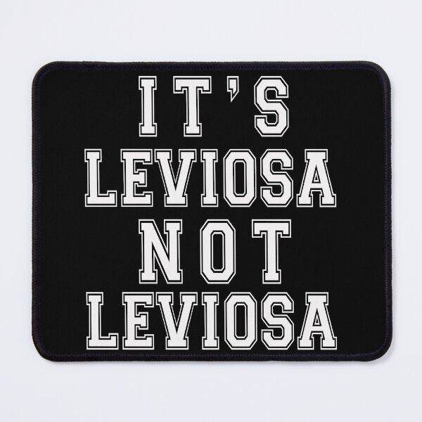 Item preview, It's LevIOsa Not Leviosa designed and sold by bahdsgraphic.