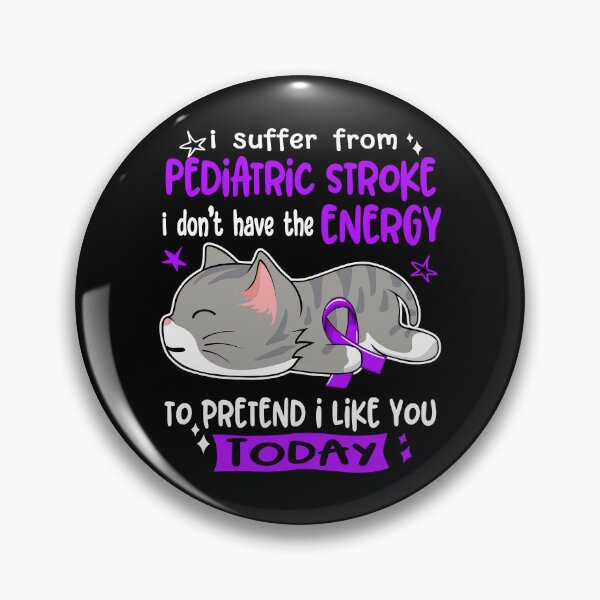 Item preview, Pediatric Stroke Awareness, I Suffer From Pediatric Stroke i don't have the ENERGY to Pretend i like you Today designed and sold by Tammyilaria.
