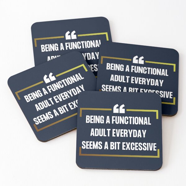 Item preview, Being A Functional Adult Everyday Seems A Bit Excessive Sarcastic Adulting designed and sold by SweetbeStore.