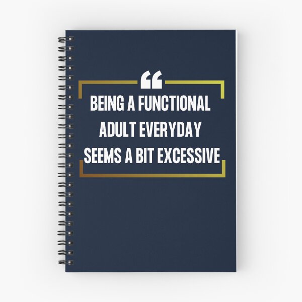 Item preview, Being A Functional Adult Everyday Seems A Bit Excessive Sarcastic Adulting designed and sold by SweetbeStore.