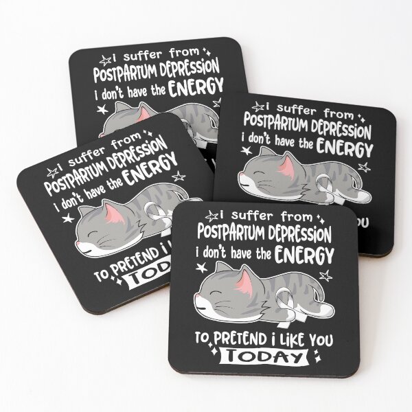 Item preview, Postpartum Depression Awareness, I Suffer From Postpartum Depression i don't have the ENERGY to Pretend i like you Today designed and sold by Tammyilaria.