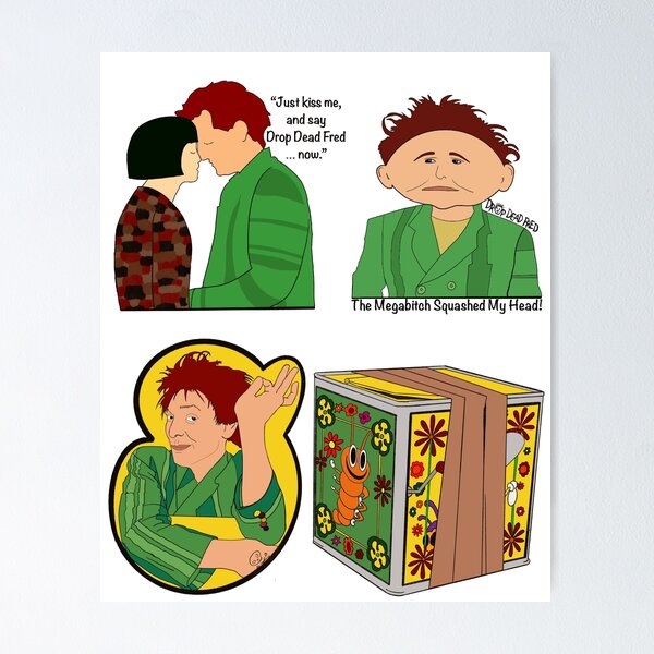 Drop Dead Fred and Friends Poster for Sale by ruthlessness13