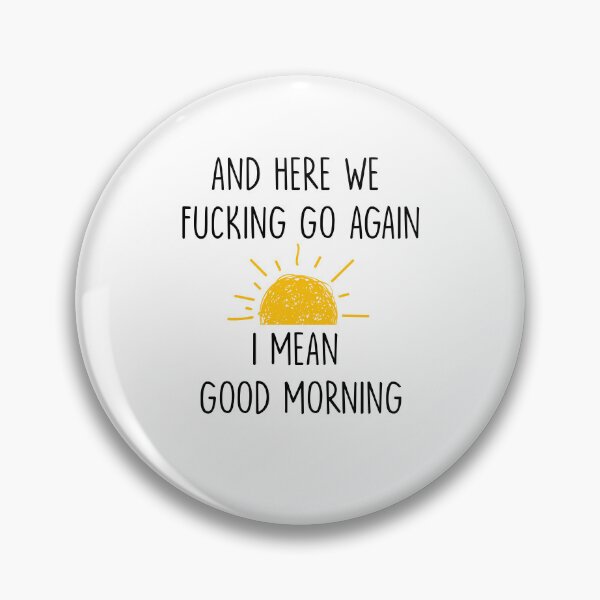 Item preview, And Here We Fucking Go Again I Mean Good Morning mug, Gag Gift, Funny Mugs, Sarcastic Gift, Mom Mug, Humor Mug Adult White designed and sold by Mrabetabdo.