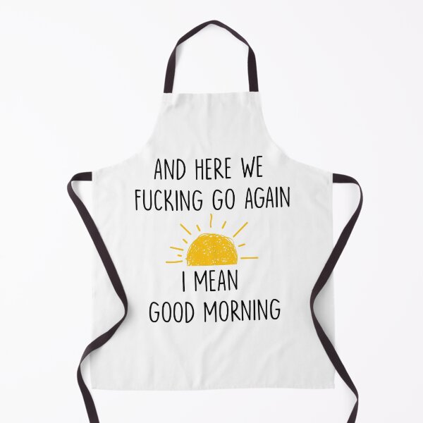 Item preview, And Here We Fucking Go Again I Mean Good Morning mug, Gag Gift, Funny Mugs, Sarcastic Gift, Mom Mug, Humor Mug Adult White designed and sold by Mrabetabdo.