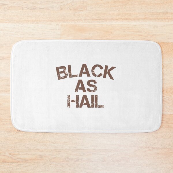 Item preview, Black as hail funny cool sarcastic design designed and sold by medbouk1.