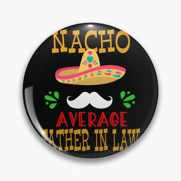 Artikelvorschau, Nacho Durchschnittlicher Schwiegervater mexikanischer Vati Cinco de Mayo Fiesta-Design entworfen und verkauft von Merchking1.