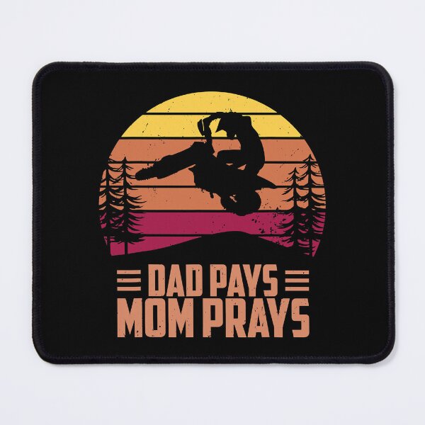 Item preview, Dad Pays Mom Prays Motocross Off Road Dirt Bike designed and sold by caintati.