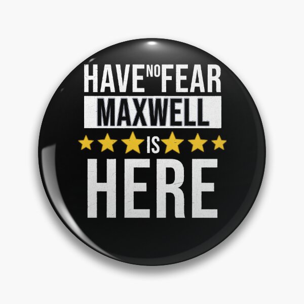 Item preview, Art Have No Fear Maxwell Is Here Gift designed and sold by AntnioAlves8653.