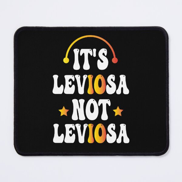 Item preview, It's Leviosa Not Leviosa designed and sold by bahdsgraphic.