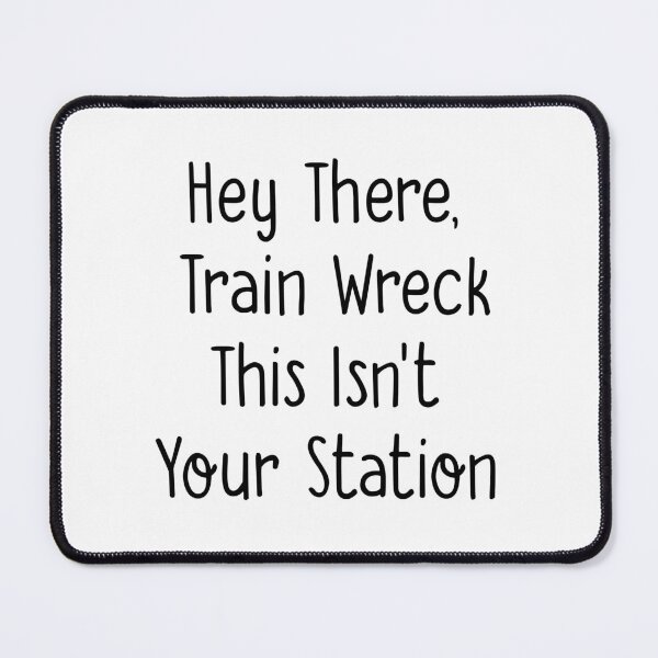 Item preview, Hey There Train Wreck This Isn’t Your Station Mug - Coffee Mug, Sarcastic Mug, Funny Gift, Sassy Gifts, Sassy Quotes, Funny designed and sold by Mrabetabdo.