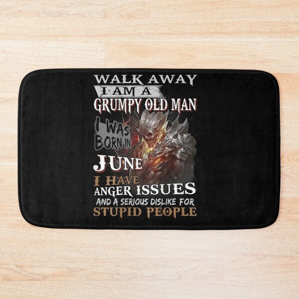 Item preview, Walk Away Im A Grumpy old man I Was born in June designed and sold by TamYork.