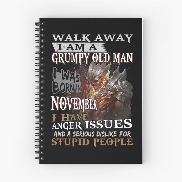 Item preview, Walk Away Im A Grumpy old man I Was born in November designed and sold by TamYork.