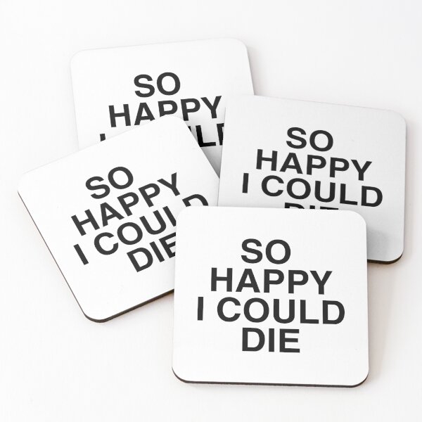 Item preview, So happy I coul die designed and sold by AlertStore.
