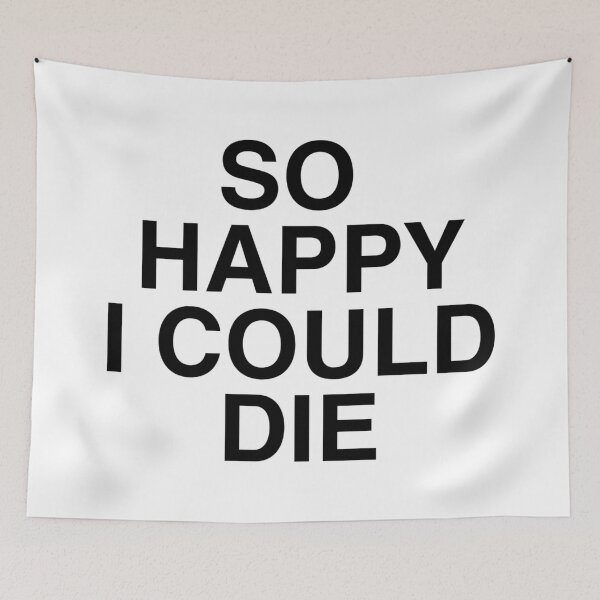 Item preview, So happy I coul die designed and sold by AlertStore.