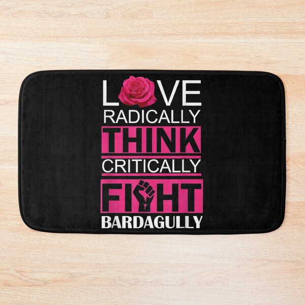 Item preview, Love Radically Think Critically Fight Bardagully designed and sold by tammyrange.
