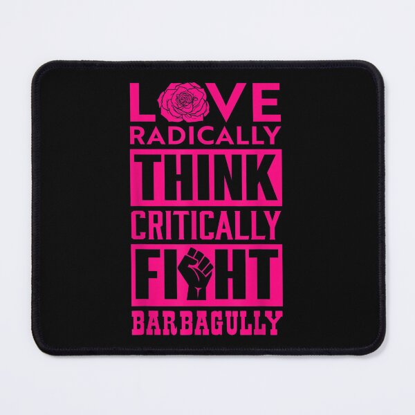 Item preview, Love Radically Think Critically Fight Bardagully designed and sold by tammyrange.