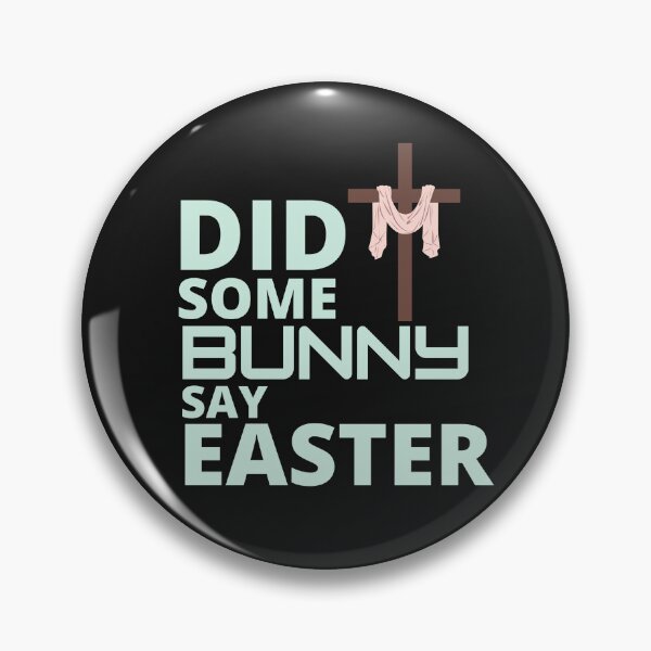 Item preview,  Did some bunny say easter :  funny easter gifts designed and sold by Yaatra.