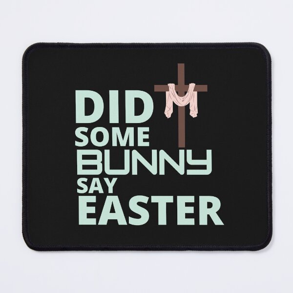 Item preview,  Did some bunny say easter :  funny easter gifts designed and sold by Yaatra.