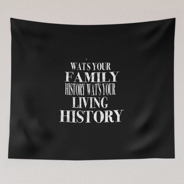 Item preview,  Funny What's your family history What's your living history designed and sold by ASSOUKI9.