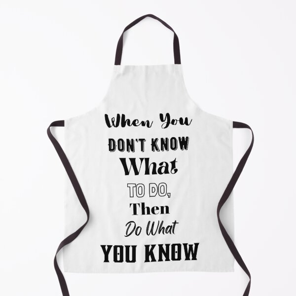 Item preview, When You Don't Know What To Do, Then Do What You Know designed and sold by Ogrelink.