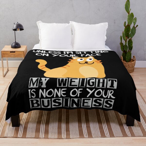 Item preview, My weight is none of your business unless I sit on your face designed and sold by tammyrange.