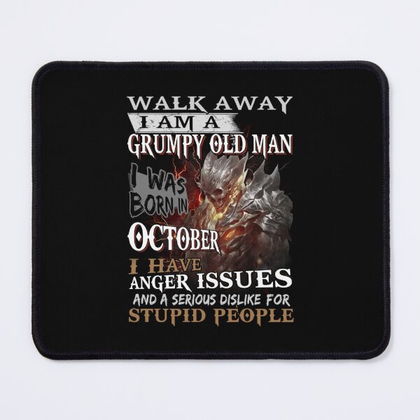 Item preview, Walk Away Im A Grumpy old man I Was born in October designed and sold by TamYork.