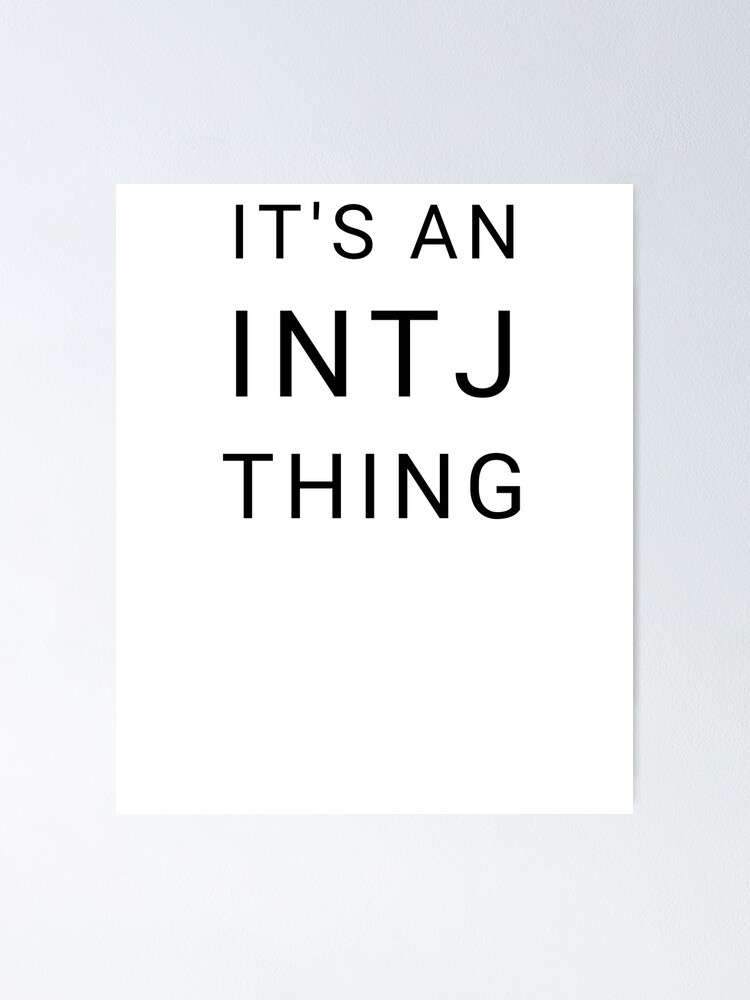 Hilarious Funny It's an INTJ Thing Myers & Briggs Personality MBTI