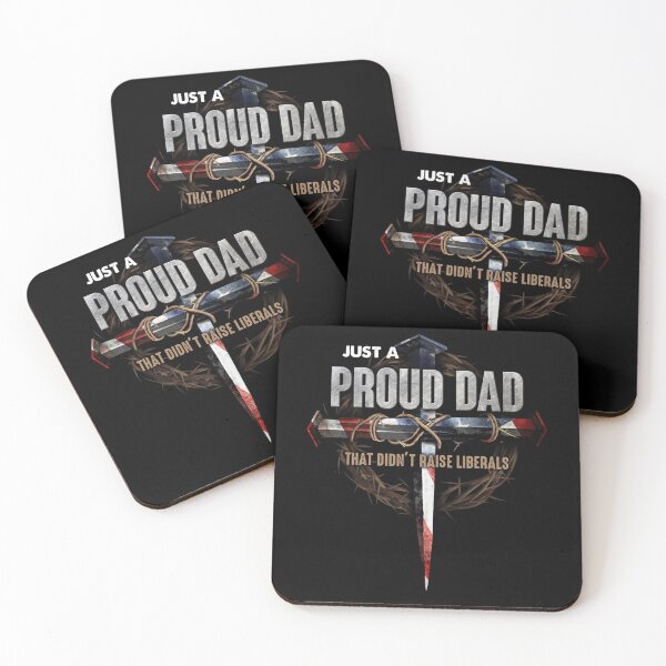 Item preview, Just A Proud Dad That Didn't Raise Liberals Father's Day designed and sold by tammyrange.
