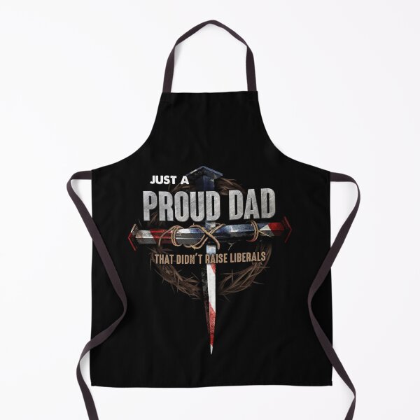 Item preview, Just A Proud Dad That Didn't Raise Liberals Father's Day designed and sold by tammyrange.