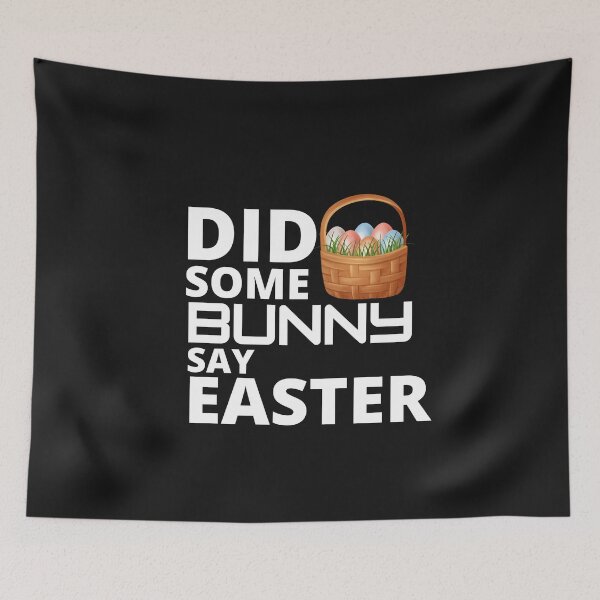 Item preview,  Did some bunny say easter :  funny easter gifts designed and sold by Yaatra.