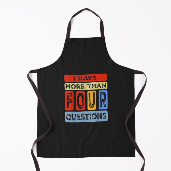 Item preview, I Have More Than Four Question Passover Jewish Seder Funny designed and sold by JeffreyMCombs.