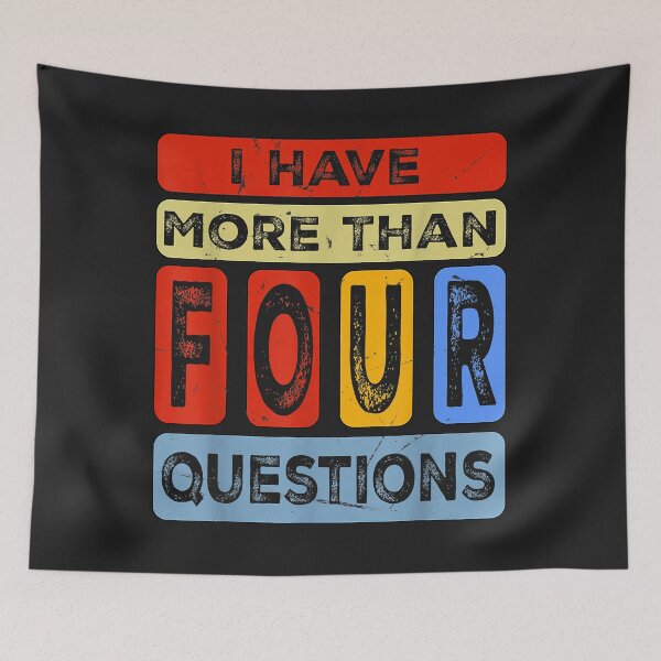 Item preview, I Have More Than Four Question Passover Jewish Seder Funny designed and sold by JeffreyMCombs.