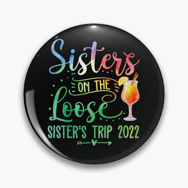 Item preview, Tie-Dye Sisters On The Loose, Sister's Weekend Trip 2022 T-Shirt designed and sold by zemelshkas.