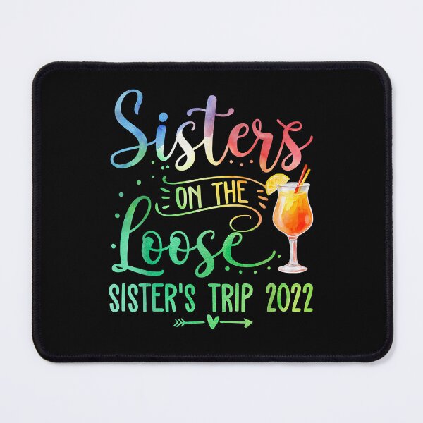 Item preview, Tie-Dye Sisters On The Loose, Sister's Weekend Trip 2022 T-Shirt designed and sold by zemelshkas.