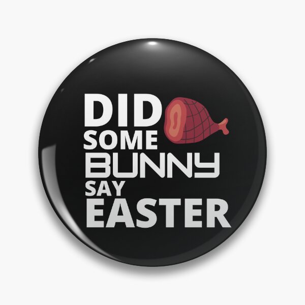 Item preview, Did some bunny say easter :  funny easter gifts designed and sold by Yaatra.
