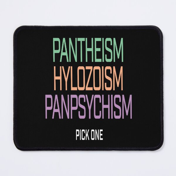 Item preview, Pantheism, Hylozoism, Panpsychism, Pick one. designed and sold by studiohfy.