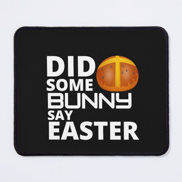 Item preview,  Did some bunny say easter :  funny easter gifts designed and sold by Yaatra.