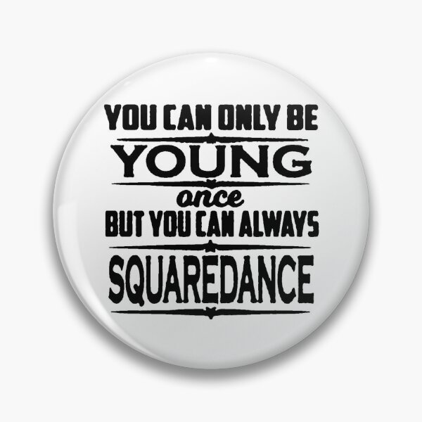 Item preview, Young Once BLK designed and sold by Square Dancing Gifts & Merchandise.