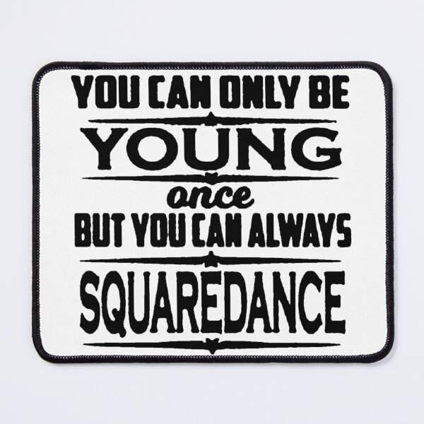Item preview, Young Once BLK designed and sold by Square Dancing Gifts & Merchandise.
