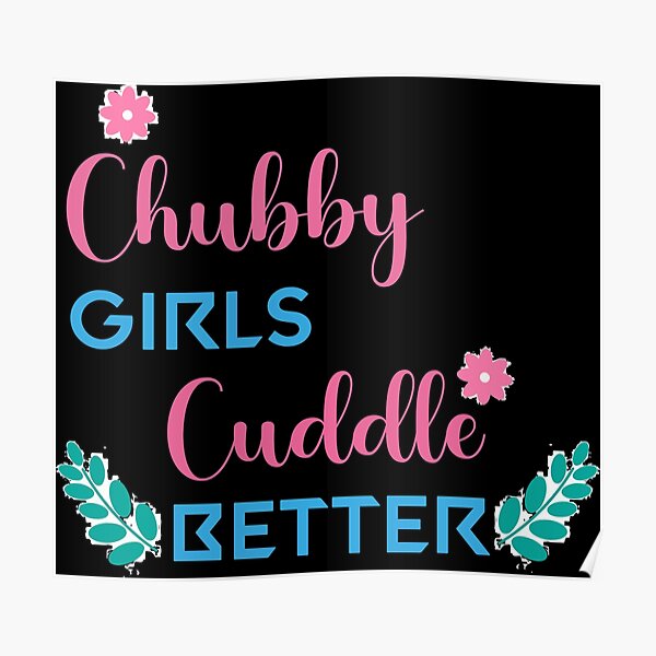 Chubby Girls Cuddle Better T Shirt Curvy Flavor Plus Size