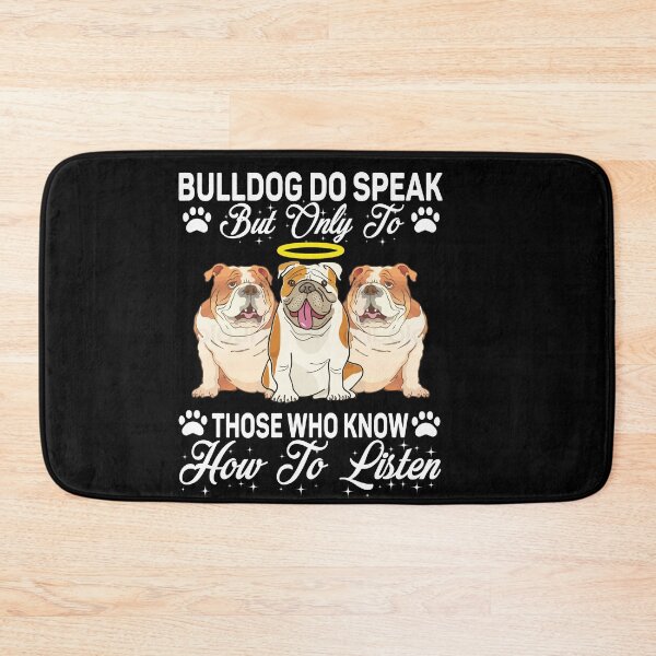 Item preview, Bulldog do speak but only to those who know how to listen designed and sold by Unique-Tees.