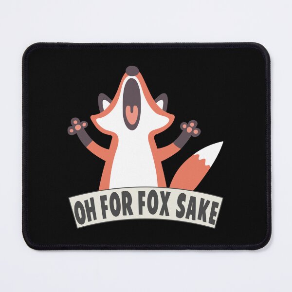 Item preview, Oh For Fox Sake . Fitted . designed and sold by gawronhuberv.